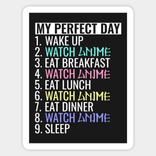 My perfect day watch Anime Magnet